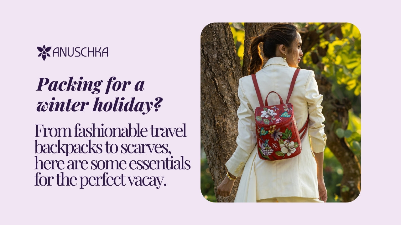 Packing for a winter holiday? From fashionable travel backpacks to scarves, here are some essentials for the perfect vacay